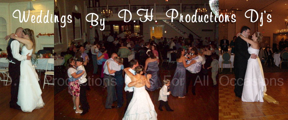 Weddings By D.H. Productions DJs